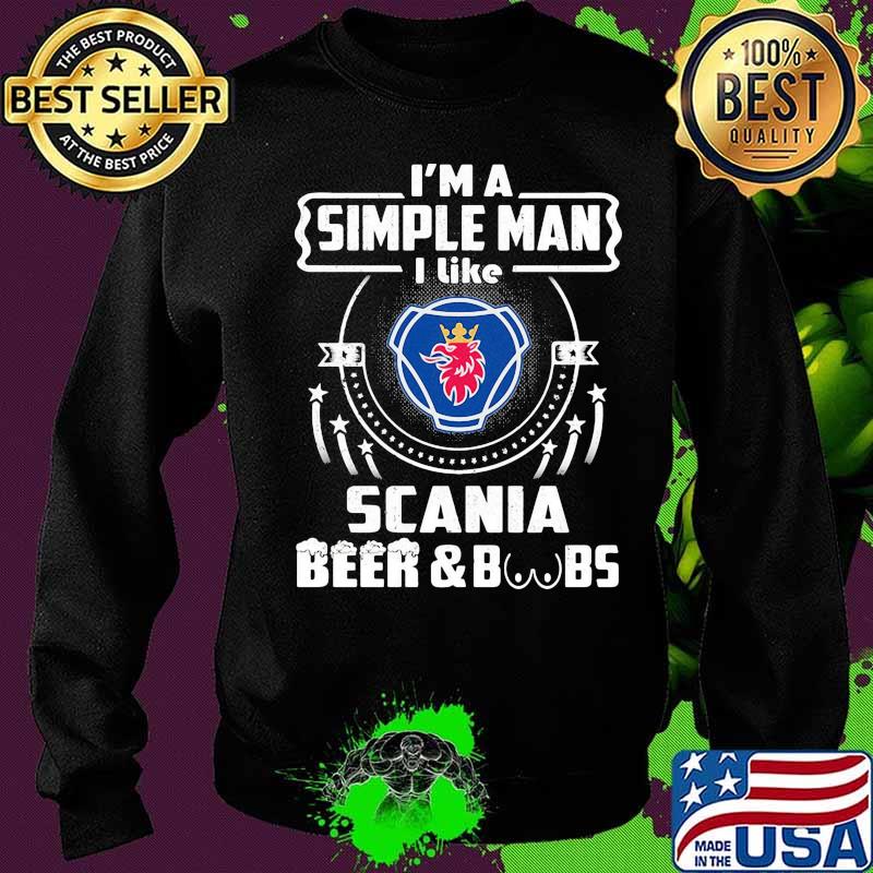 I'm a simple man i like scania beer and boobs s Sweater I'm a simple man i like scania beer and boobs s Sweater