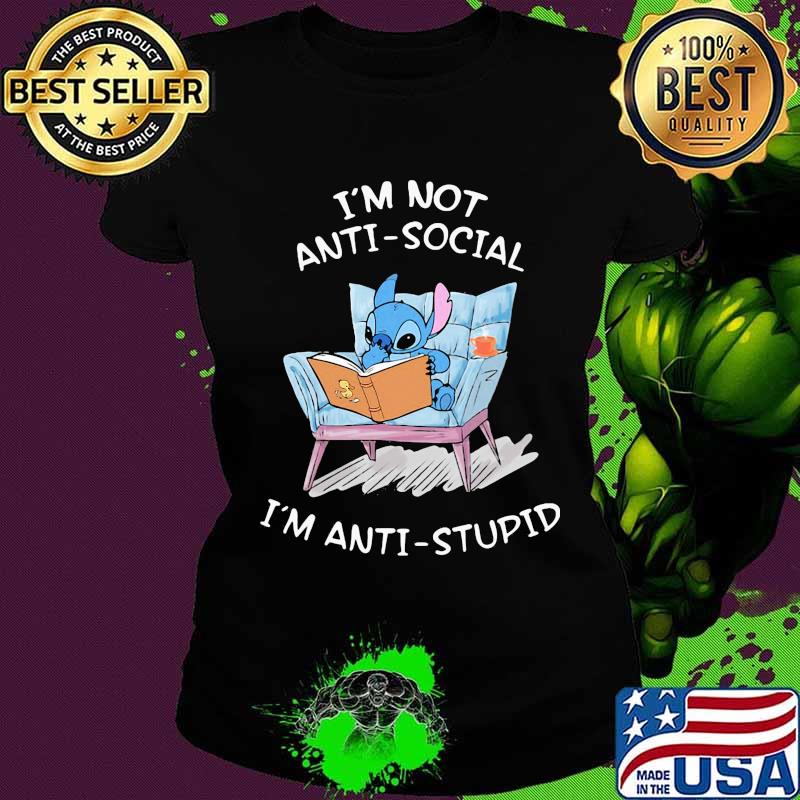 I'm not antisocial i'm anti stupid mouse s Ladies tee I'm not antisocial i'm anti stupid mouse s Ladies tee
