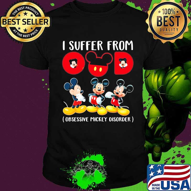 I suffer from omd obsessive mickey disorder shirt