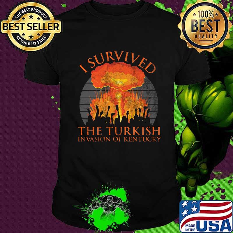 I survived the turkish invasion of kentucky vintage retro shirt