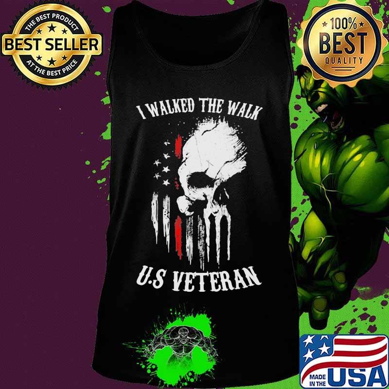 I walked the walk U.S veteran American Flag s Tank top I walked the walk U.S veteran American Flag s Tank top
