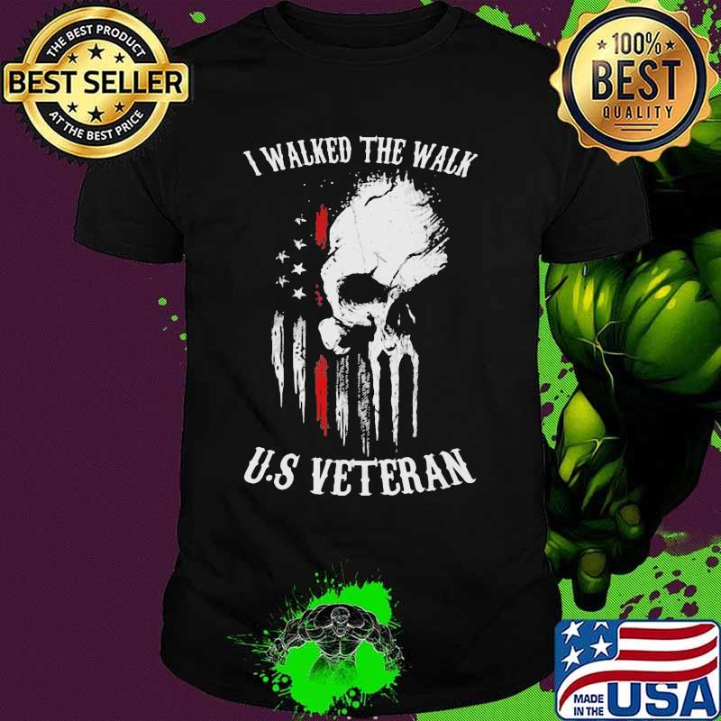 I walked the walk U.S veteran American Flag shirt I walked the walk U.S veteran American Flag shirt