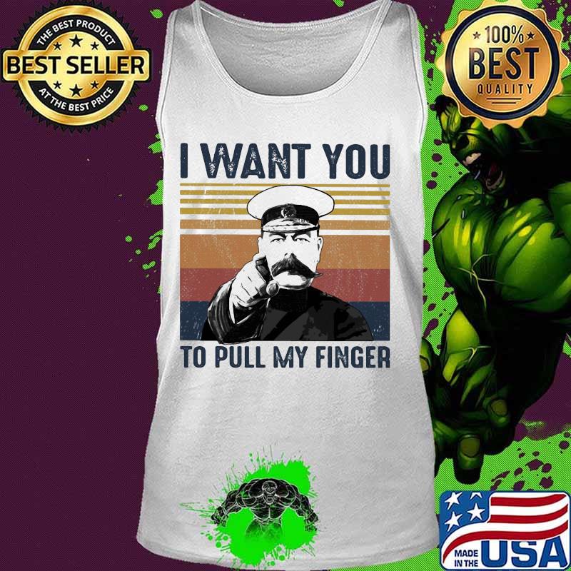 I want you to pull my finger vintage retro s Tank top I want you to pull my finger vintage retro s Tank top