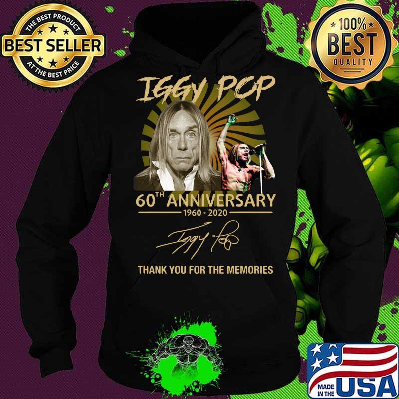 Iggy pop 60th anniversary 1960 2020 thank you for the memories signatures s Hoodie Iggy pop 60th anniversary 1960 2020 thank you for the memories signatures s Hoodie