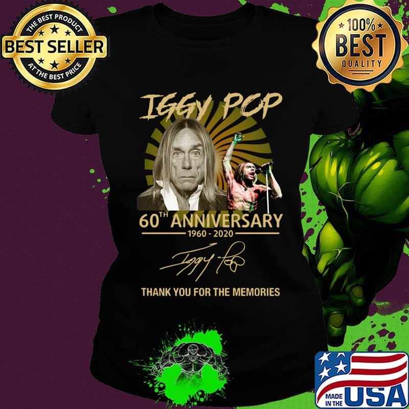 Iggy pop 60th anniversary 1960 2020 thank you for the memories signatures s Ladies tee Iggy pop 60th anniversary 1960 2020 thank you for the memories signatures s Ladies tee