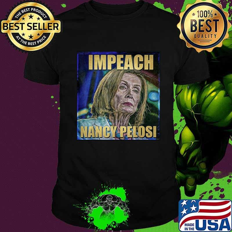 Impeach nancy pelosi art shirt Impeach nancy pelosi art shirt
