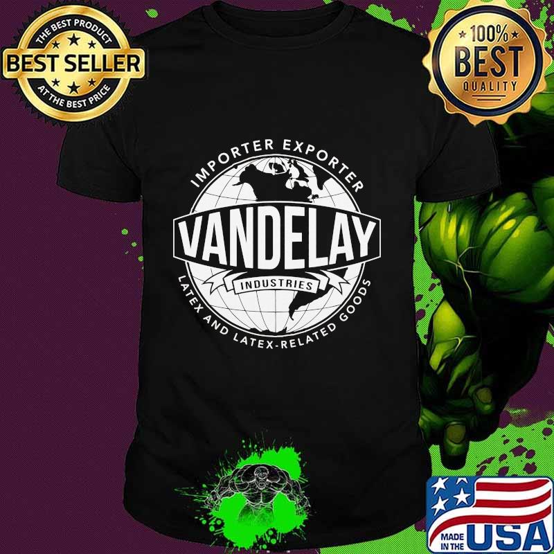 Importer exporter vandelay latex and latex related goods shirt