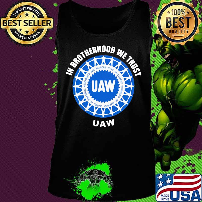 In brotherhood we trust uaw logo s Tank top In brotherhood we trust uaw logo s Tank top
