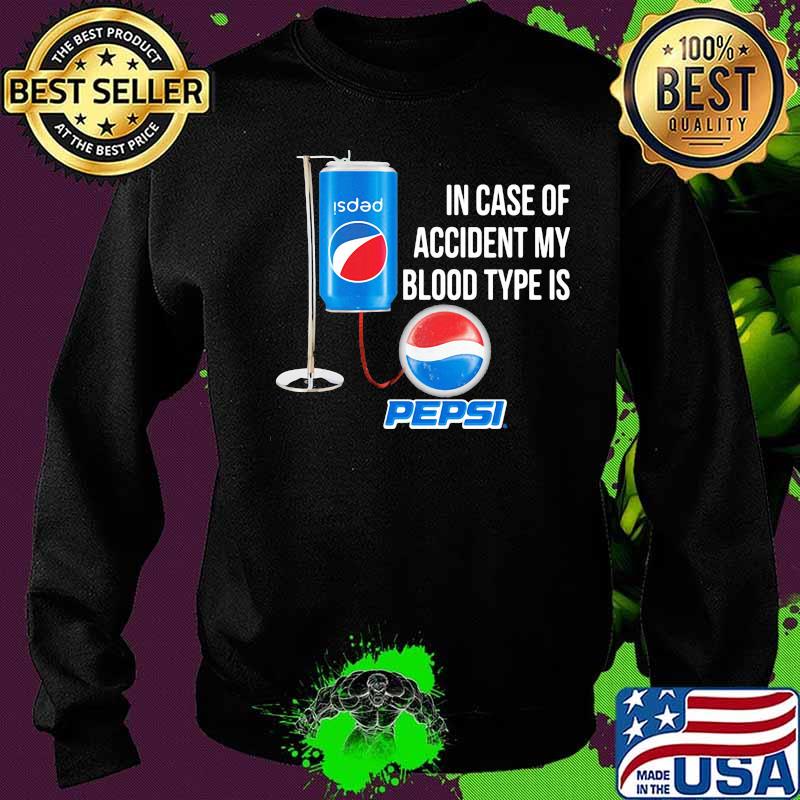 In case of accident my blood type is pepsi s Sweater In case of accident my blood type is pepsi s Sweater
