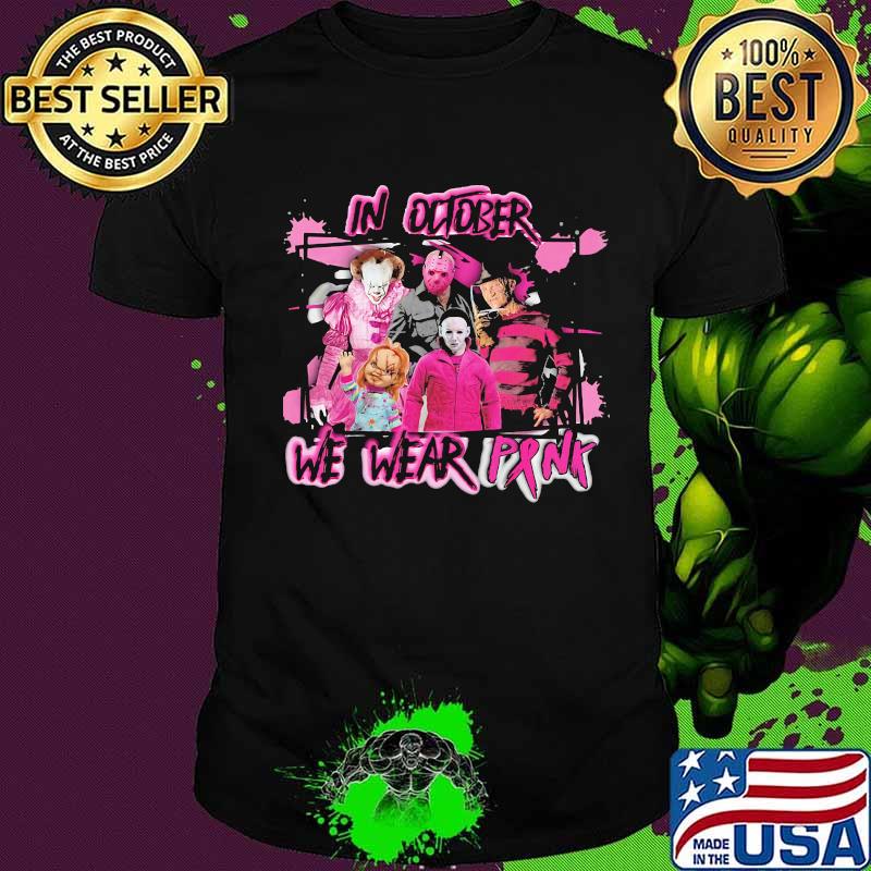 In october we wear pink horror characters cancer awareness shirt
