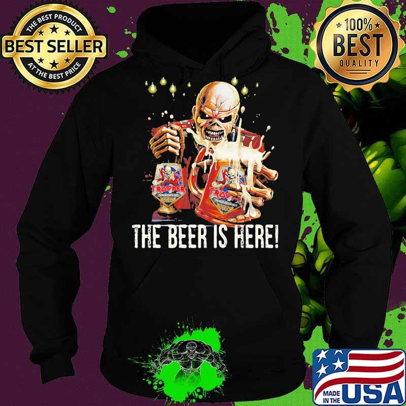 Iron maiden band skeleton the beer is here s Hoodie Iron maiden band skeleton the beer is here s Hoodie