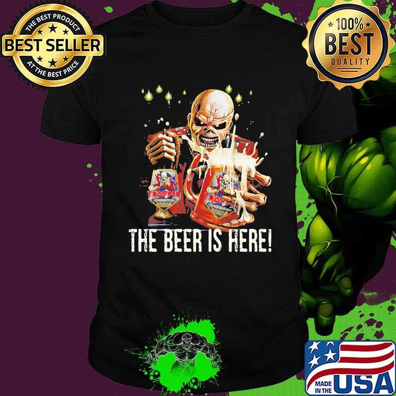 Iron maiden band skeleton the beer is here shirt