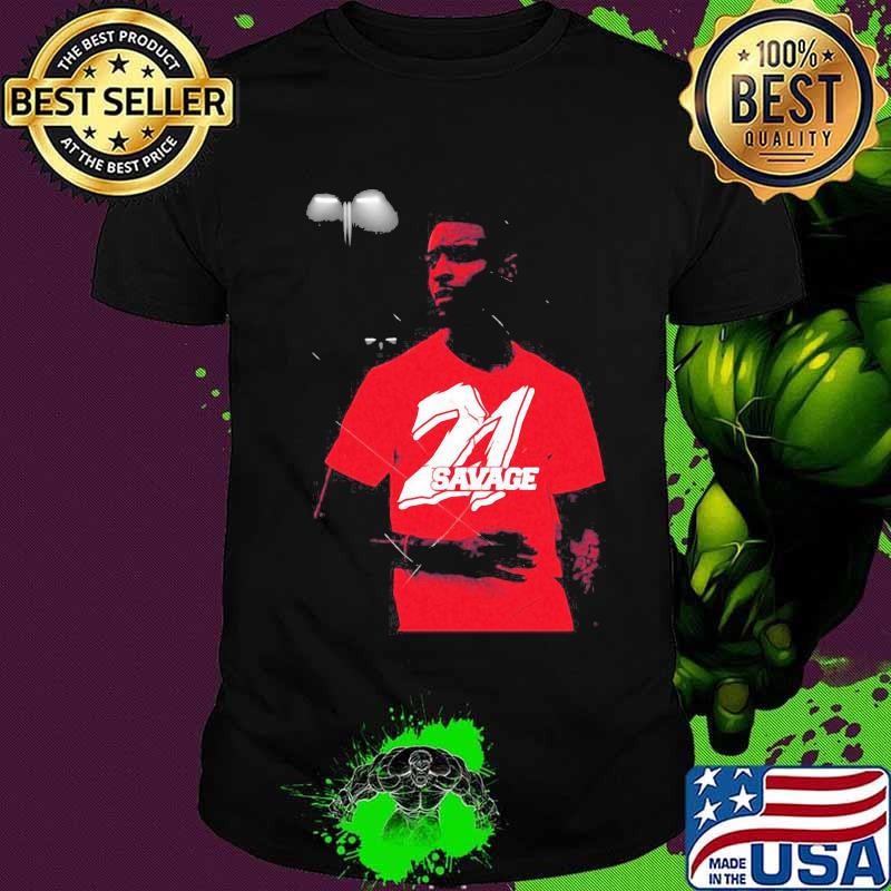 Issa 21 savage drake young thug shirt