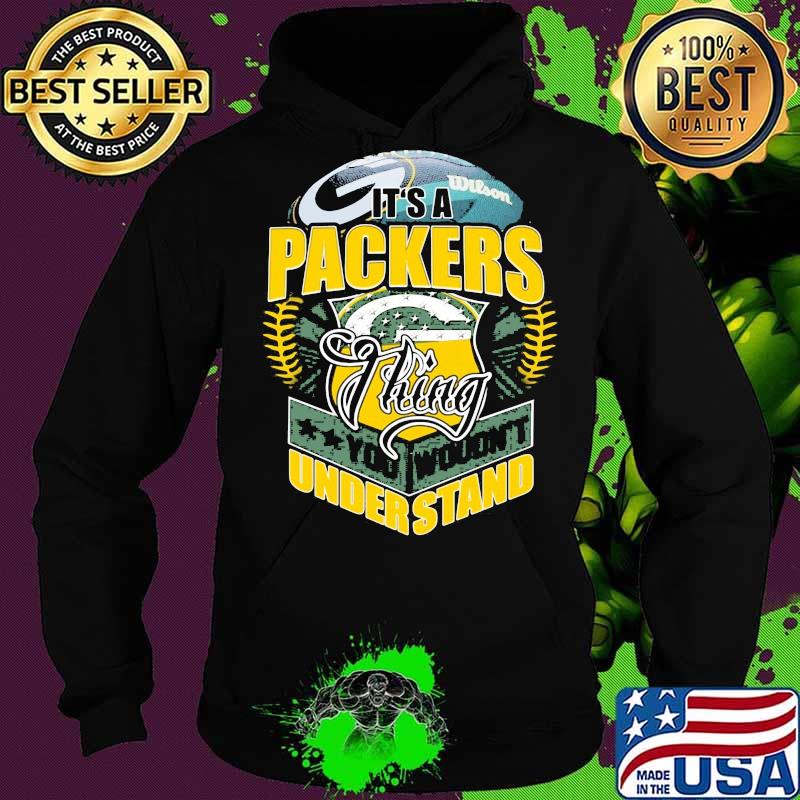 It's a green bay packers football things you wouldn't understand s Hoodie It's a green bay packers football things you wouldn't understand s Hoodie