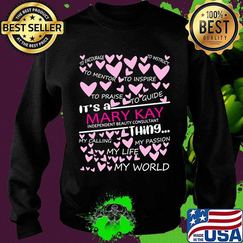 It's a mary kay things my calling my passion my life my world hearts s Sweater It's a mary kay things my calling my passion my life my world hearts s Sweater