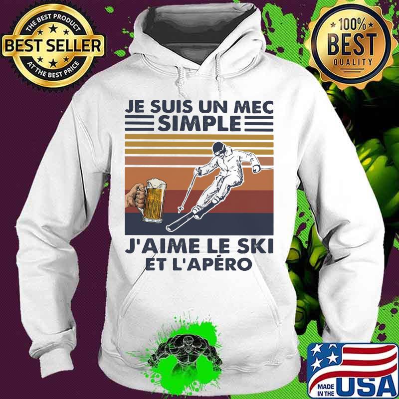 Je suis un mec simple j'aime le ski et l'apero vintage retro s Hoodie Je suis un mec simple j'aime le ski et l'apero vintage retro s Hoodie