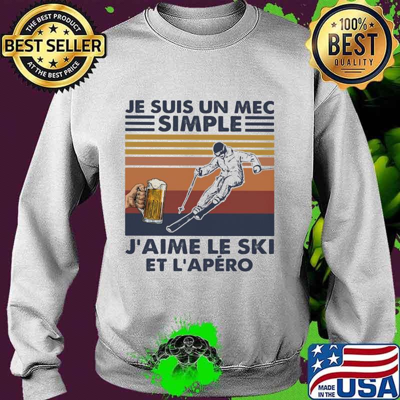 Je suis un mec simple j'aime le ski et l'apero vintage retro s Sweater Je suis un mec simple j'aime le ski et l'apero vintage retro s Sweater