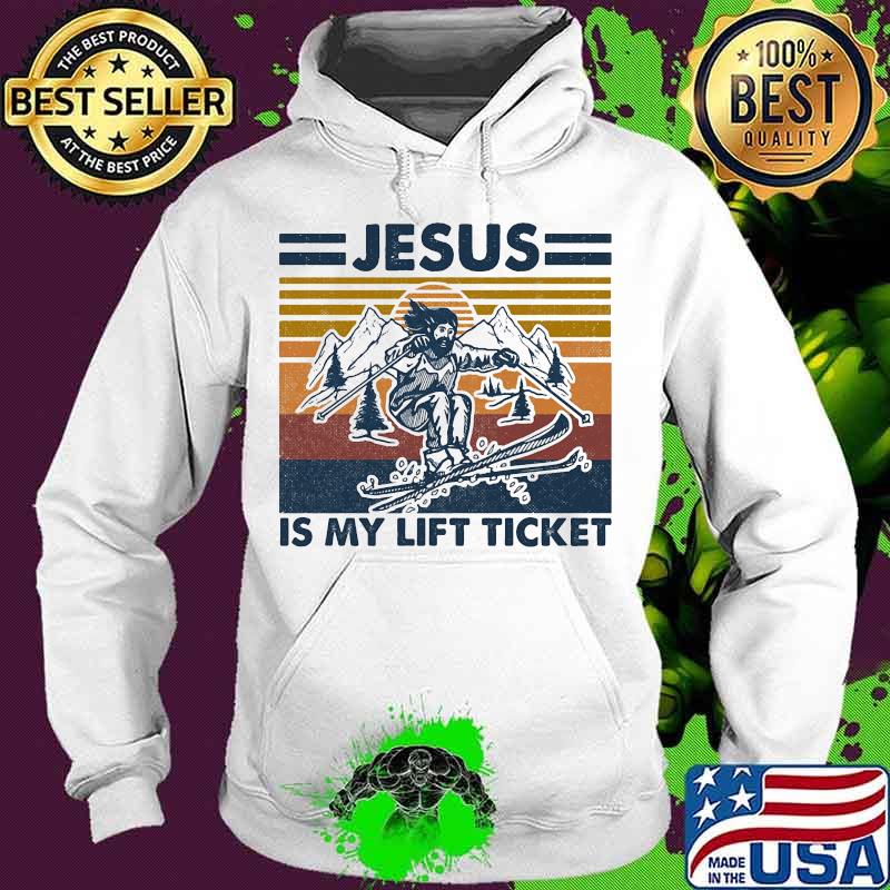 Jesus is my lift ticket vintage retro s Hoodie Jesus is my lift ticket vintage retro s Hoodie