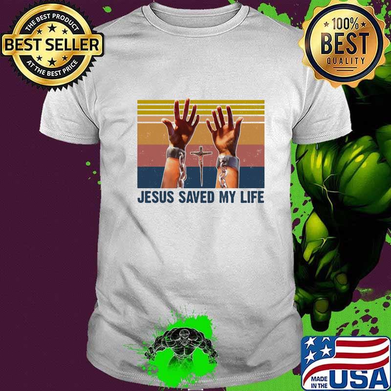 JESUS SAVED MY LIFE VINTAGE RETRO SHIRT