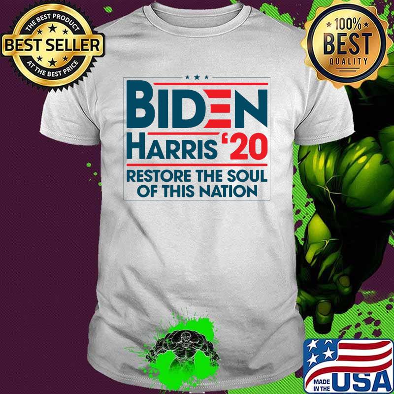 Joe biden kamala harris 2020 restore the soul of this nation shirt