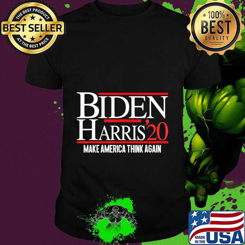 Joe biden kamala harris make america think again 2020 shirt