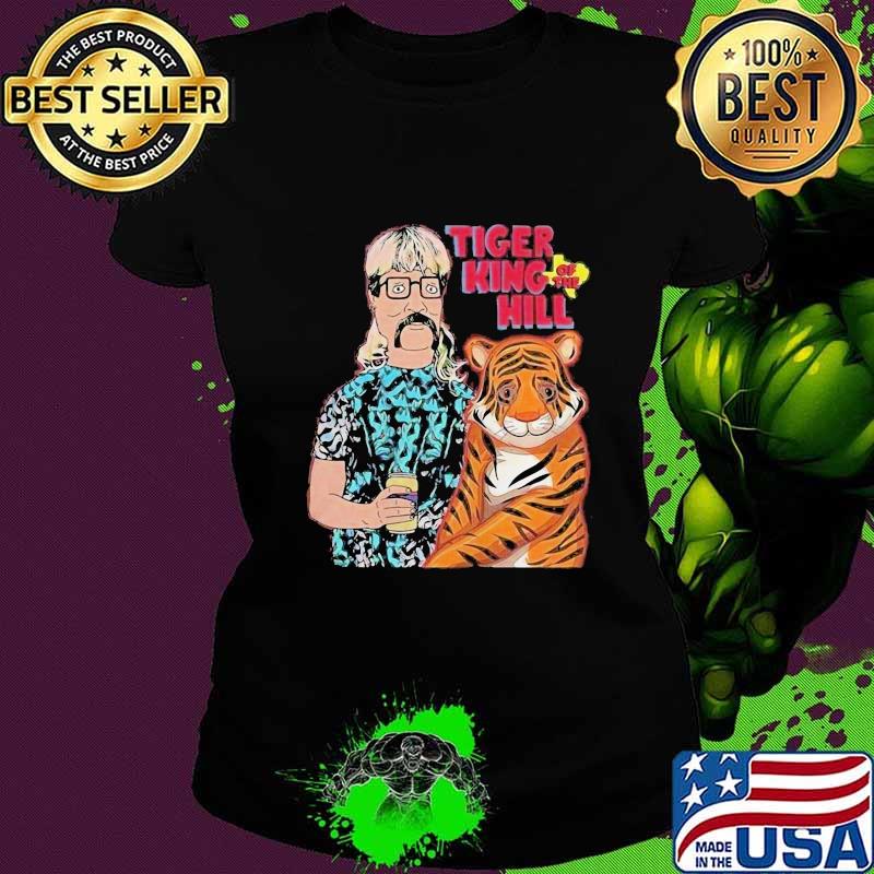 Joe exotic tiger king of the hill s Ladies tee Joe exotic tiger king of the hill s Ladies tee
