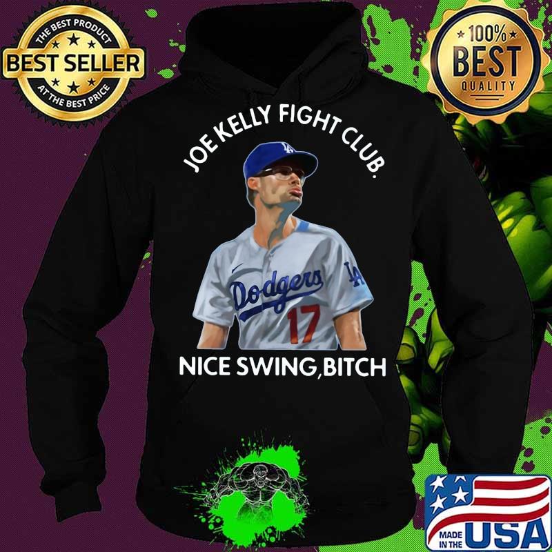 Joe kelly fight club nice swing bitch s Hoodie Joe kelly fight club nice swing bitch s Hoodie