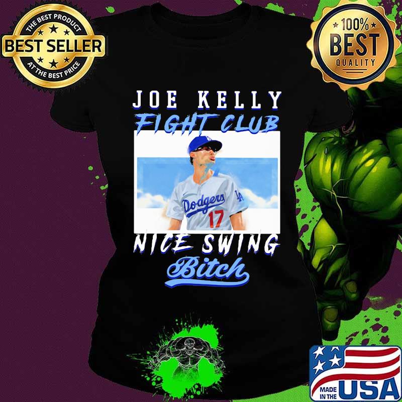 Joe kelly fight club nice swing bitch s Ladies tee Joe kelly fight club nice swing bitch s Ladies tee