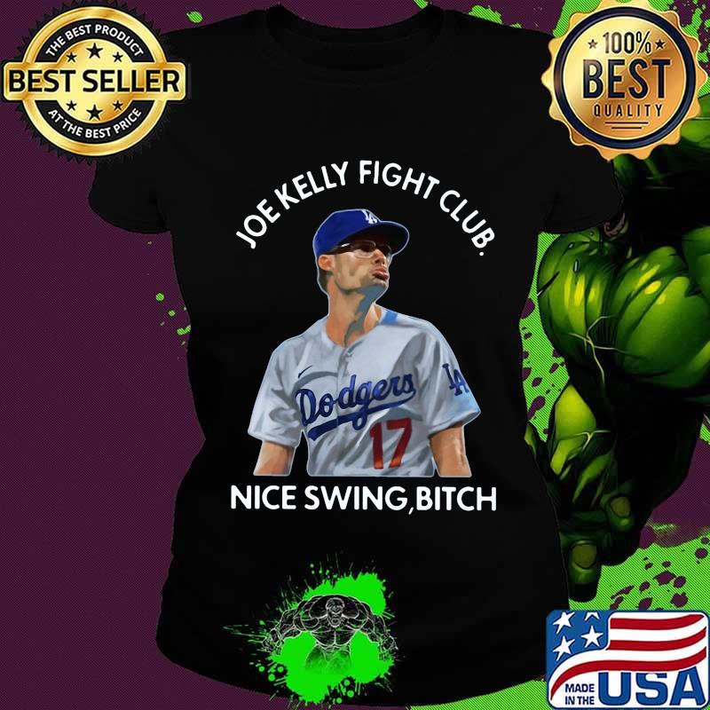 Joe kelly fight club nice swing bitch s Ladies tee Joe kelly fight club nice swing bitch s Ladies tee