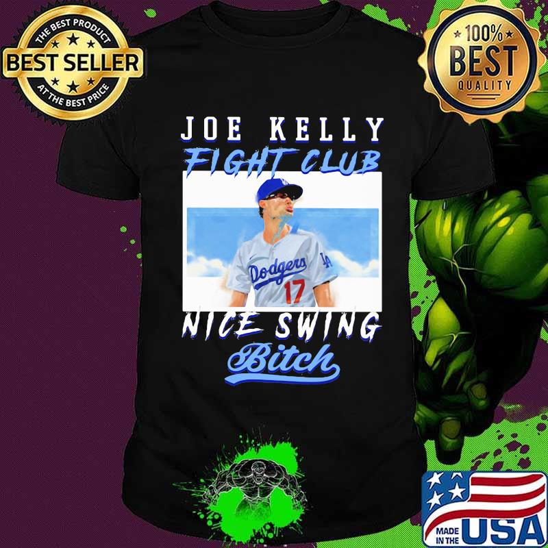 Joe kelly fight club nice swing bitch shirt