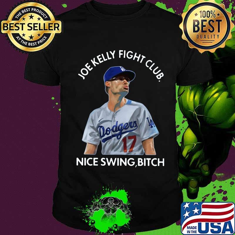 Joe kelly fight club nice swing bitch shirt Joe kelly fight club nice swing bitch shirt