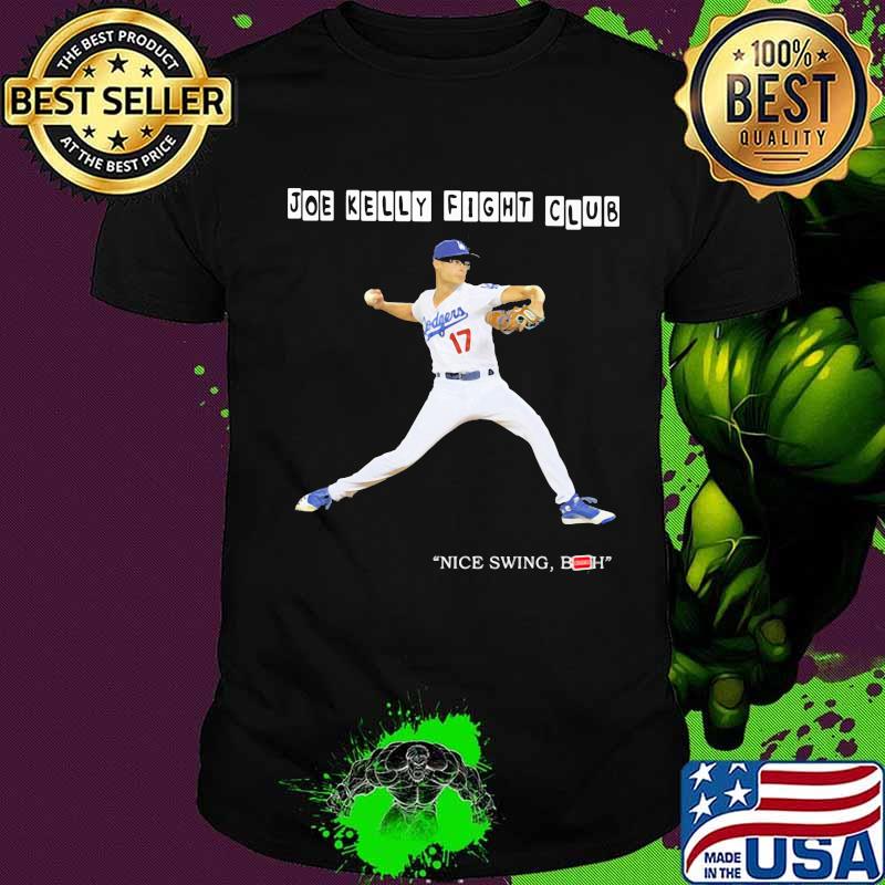 Joe kelly fight club nice swing both shirt Joe kelly fight club nice swing both shirt