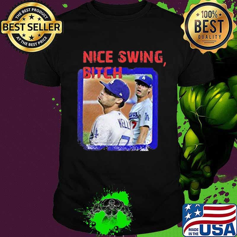 Joe kelly nice swing bitch los angeles dodgers shirt