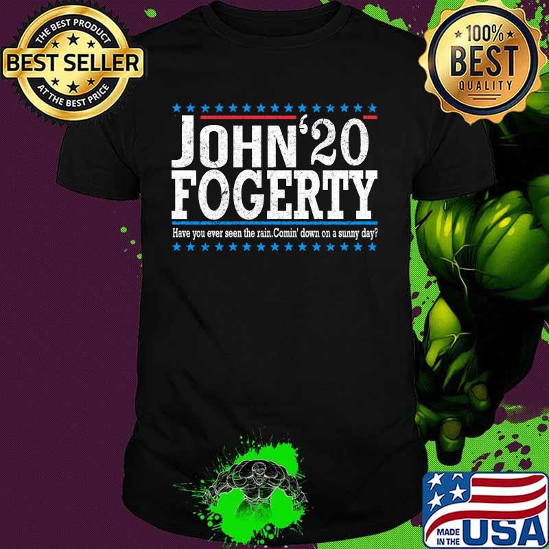 John fogerty 2020 have you ever seen the rain coming down on a sunny day shirt