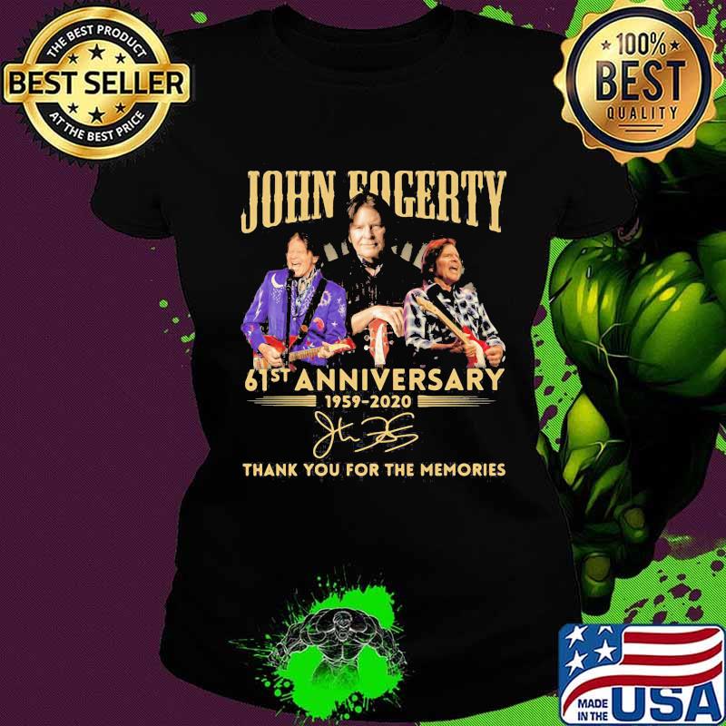 John fogerty 61st anniversary 1959 2020 thank you for the memories signature s Ladies tee John fogerty 61st anniversary 1959 2020 thank you for the memories signature s Ladies tee
