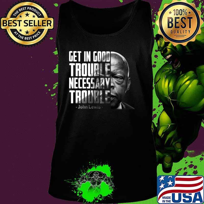 John lewis get in trouble good trouble necessary trouble s Tank top John lewis get in trouble good trouble necessary trouble s Tank top