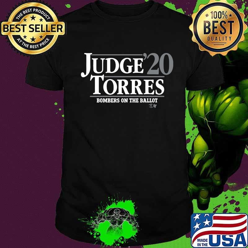 Judge torres 2020 bombers on the ballot shirt