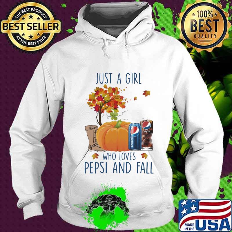 Just a girl who love pepsi and fall s Hoodie Just a girl who love pepsi and fall s Hoodie