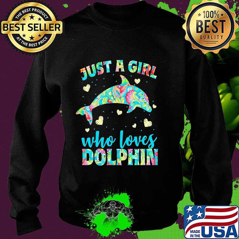 Just a girl who loves dolphins hearts s Sweater Just a girl who loves dolphins hearts s Sweater
