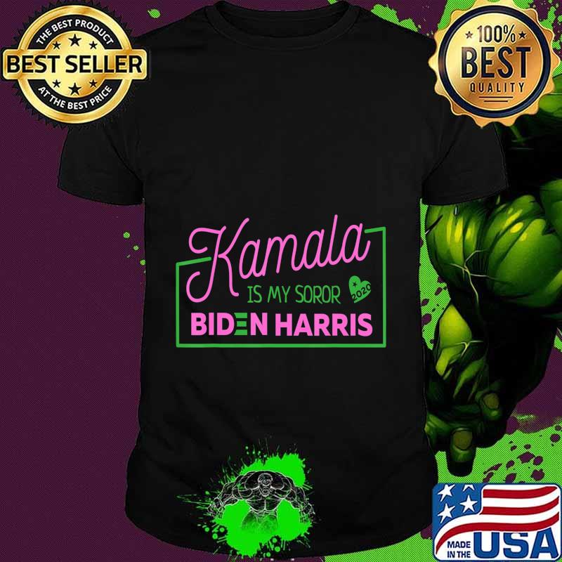 Kamala Is My Soror Sister Biden Harris Election Democrat T-Shirt