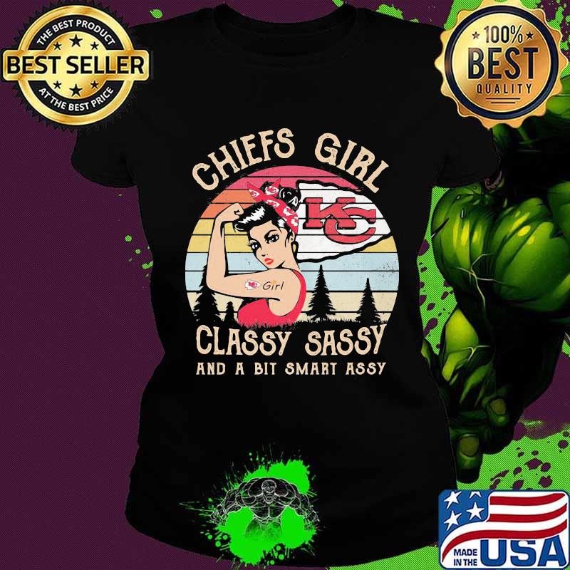 Kansas city chiefs girl classy sassy and a bit smart assy vintage retro s Ladies tee Kansas city chiefs girl classy sassy and a bit smart assy vintage retro s Ladies tee