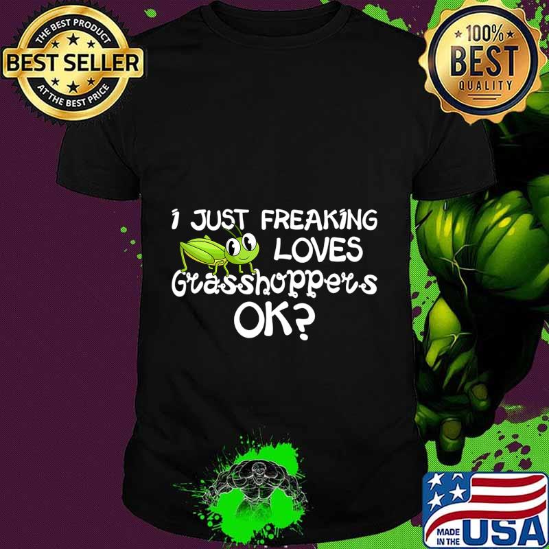 Kawaii Grasshopper Animated Cartoon I Just Freaking Loves T-Shirt