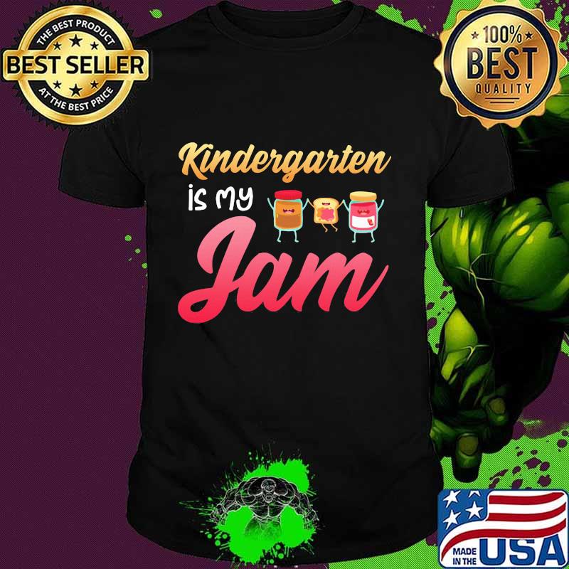 Kindergarten is my Jam shirt