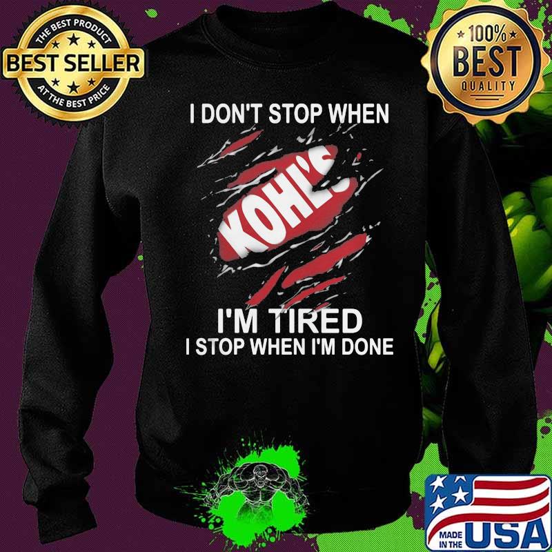 Kohl's i don't stop when i'm tired i stop when i'm done s Sweater Kohl's i don't stop when i'm tired i stop when i'm done s Sweater