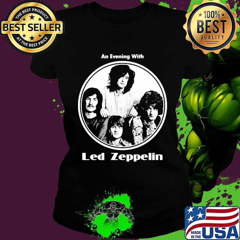 Led zeppelin band an evening with s Ladies tee Led zeppelin band an evening with s Ladies tee