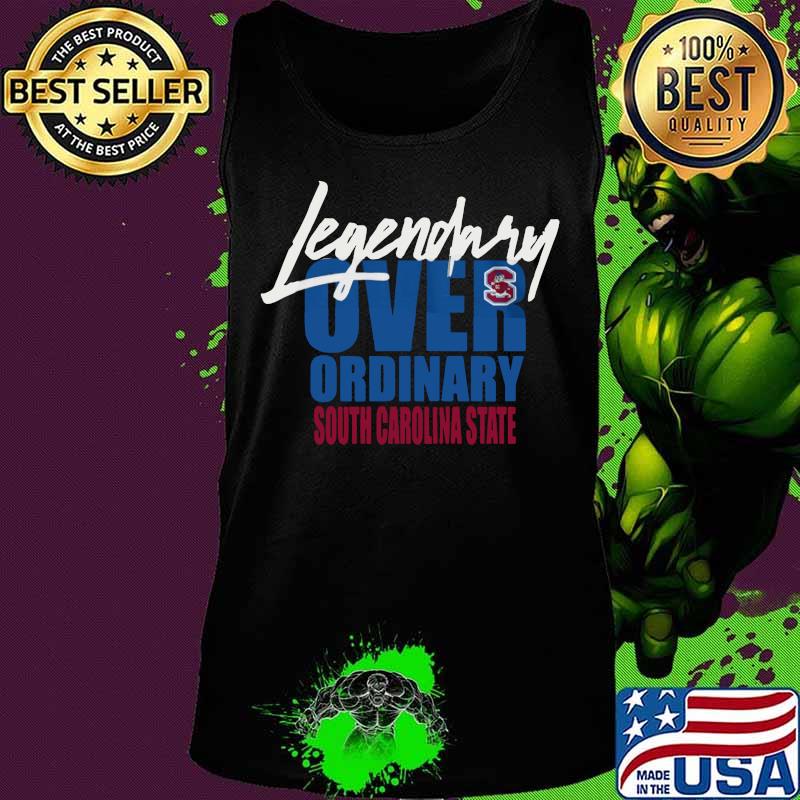 Legendary over ordinary south carolina state s Tank top Legendary over ordinary south carolina state s Tank top