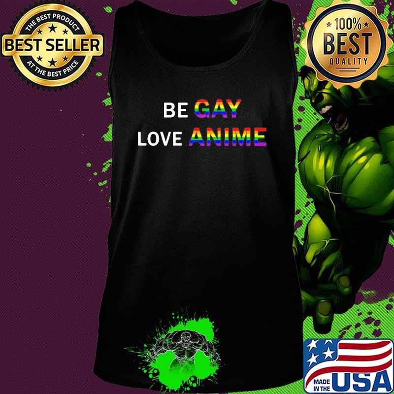 LGBT Be Gay Love Anime s Tank top LGBT Be Gay Love Anime s Tank top