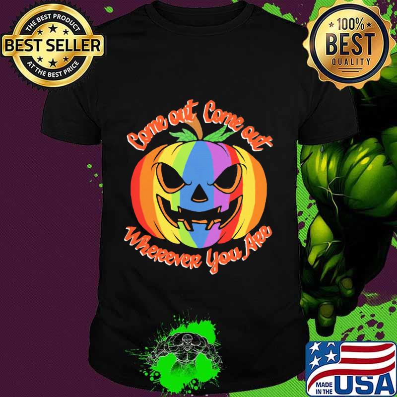 Lgbt halloween come out come out wherever you are pumpkin shirt