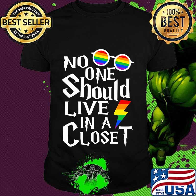 Lgbt rainbow no one should live in a closet shirt