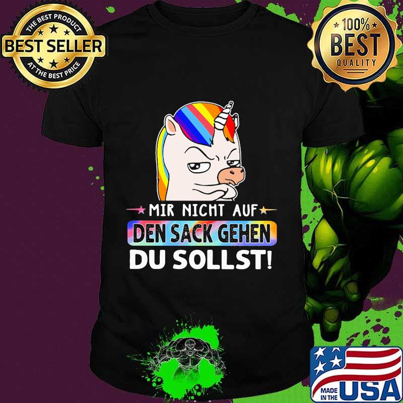 Lgbt rainbow unicorn mir nicht auf den sack gehen du sollst shirt